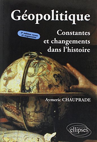 Télécharger Géopolitique : Constantes et Changements dans l'Histoire PDF Ebook En Ligne