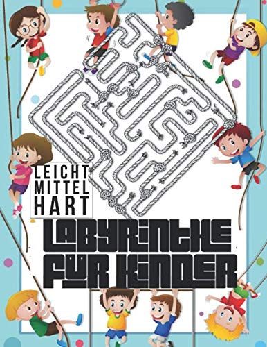 Labyrinthe Für Kinder: Rätselspaß Für Kinder ab 5 Jahren, Mit drei