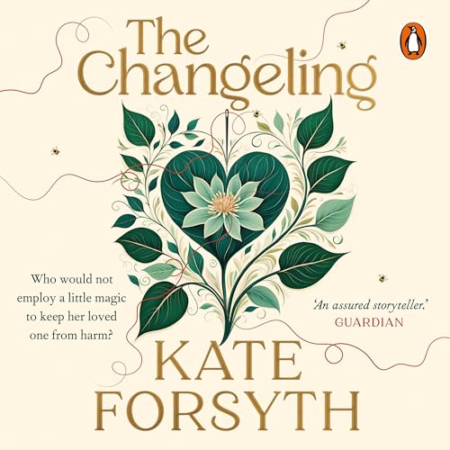 The Changeling Audiolibro Por Kate Forsyth arte de portada