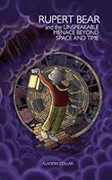 Rupert Bear and the Unspeakable Menace Beyond Space and Time 1973745402 Book Cover