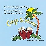 Conga Conga Se Menne: Land Of Conga Boys & Finnish