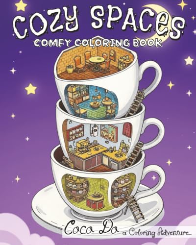 Cozy Spaces Coloring: Adults and Teens, Calm Corners and Gentle Words Relaxing Places with Inspirational Quotes: 54 Soothing Diorama Scenes with ... Coloring for Adult and Teens Relaxation)