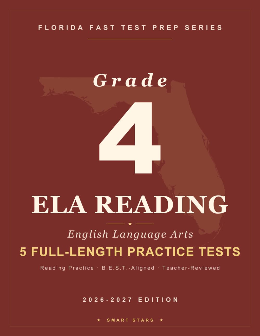 Smart Stars Florida FAST Grade 4 ELA: 5 Practice Tests with Detailed Answer Explanations