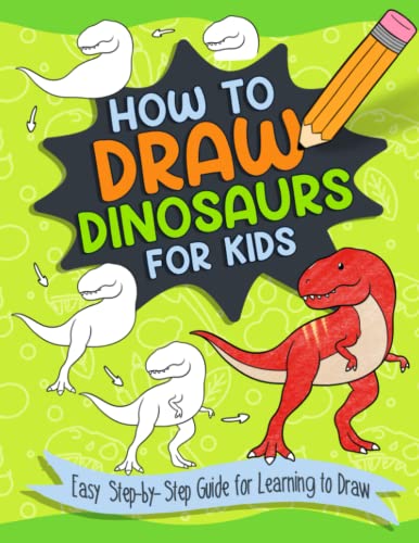 How to Draw Dinosaurs For Kids: Simple and Easy Step-by-Step Guide Book to Draw Space-themed Stuff like Earth, Moon, Planets, etc. and Many Cute Astronaut Postures
