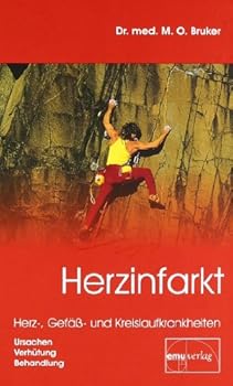 Hardcover Herzinfarkt. Herz-, Gefäß- und Kreislaufkrankheiten: Ursachen, Verhütung, Behandlung [German] Book