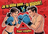  Je te défie...pour le plaisir! - le livre de défis en couple: Un duel pour les amoureux avec des jeux hot et coquins 1 contre 1 ! Idéal comme cadeau ... pour un rendez-vous ou des soirées à deux.
