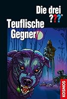 Die drei ??? Teuflische Gegner (drei Fragezeichen) 3440132412 Book Cover