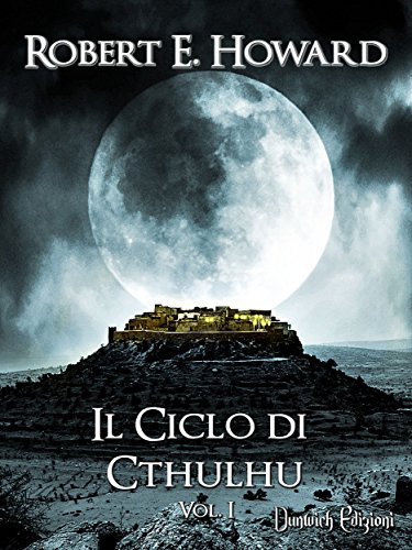 Il Ciclo di Cthulhu, Vol. 1 Il Ciclo di Cthulhu, Vol. 1
