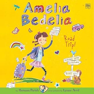 Amelia Bedelia Chapter Book #3: Amelia Bedelia Road Trip! Audiobook By Herman Parish cover art