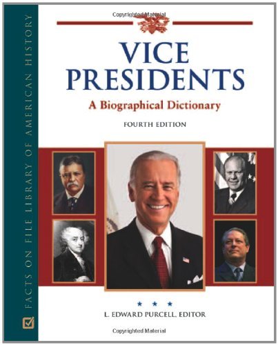 Vice Presidents: A Biographical Dictionary (Facts on File Library of American History)