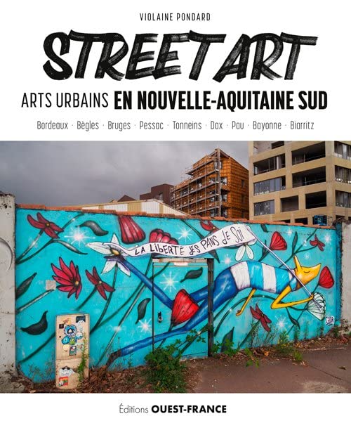 Street Art en Nouvelle-Aquitaine Sud