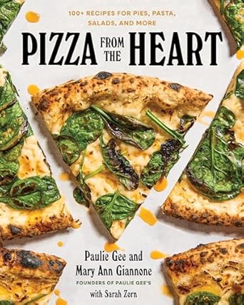 Pizza from the Heart: 100 Recipes for Pies, Pasta, Salads, and Mo...