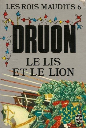 LE LIS ET LE LION : Les Rois Maudits #6 B003A9ZV4I Book Cover