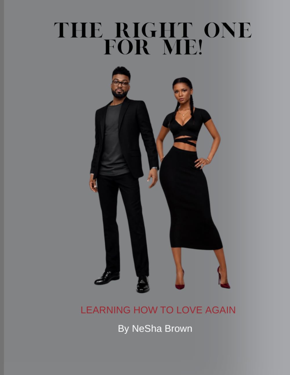 The Right One For Me: learning how to love again