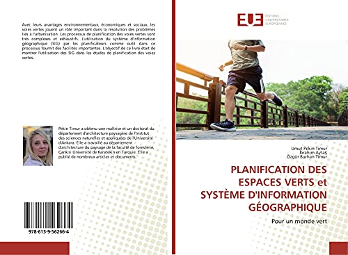 PLANIFICATION DES ESPACES VERTS et SYSTÈME D'INFORMATION GÉOGRAPHIQUE: Pour un monde vert