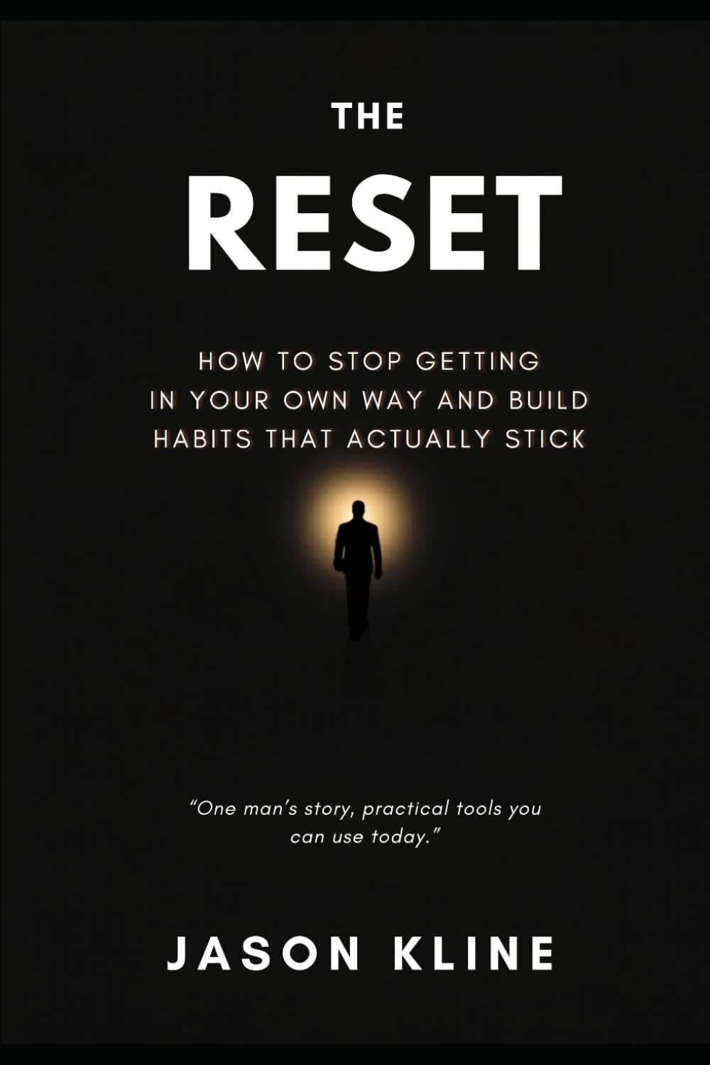 The Reset: How To Stop Getting In Your Own Way And Build Habits That Actually Stick