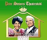  Peter Steiners Theaterstadl - Der letzte Christbaum. CD . Weihnachtliches Lustspiel