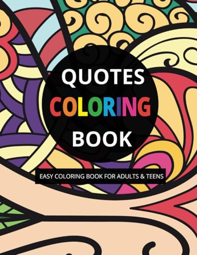 Quotes Coloring Book for Adults and Teens: 50 Quotes With Pattern Backgrounds For Painting