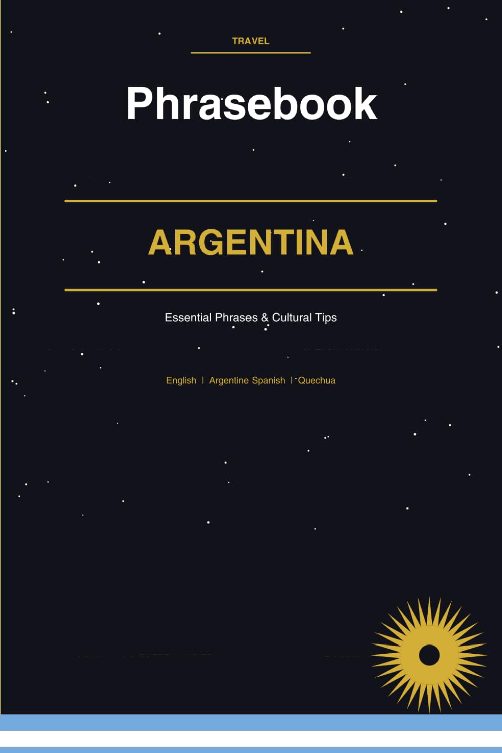 Argentina Phrasebook: Essential Words & Phrases for Every Traveller