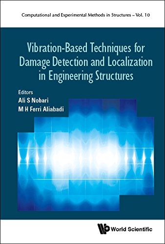 Vibration-based Techniques For Damage Detection And Localization In Engineering Structures (Computational And Experimental Methods In Structures Book 10)