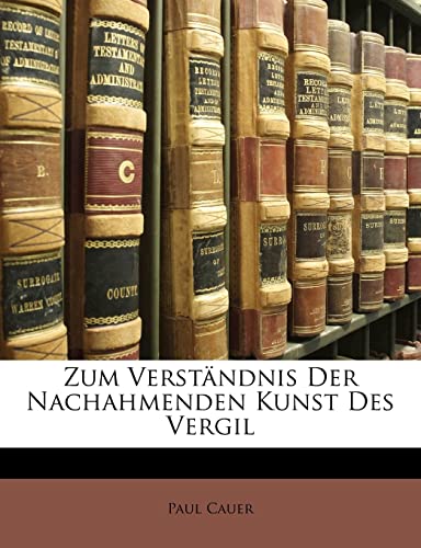 Zum Verständnis Der Nachahmenden Kunst Des Vergil (German Edition)