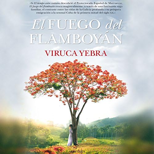 El fuego del flamboy&aacute;n [The Flamboyant Fire] - Viruca Yebra