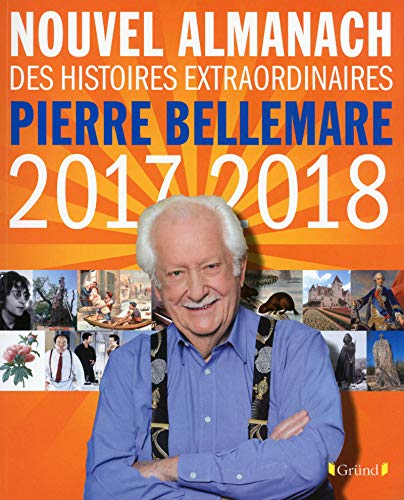 Nouvel almanach Pierre Bellemare 2017-2018 Nouvel almanach Pierre Bellemare 2017-2018