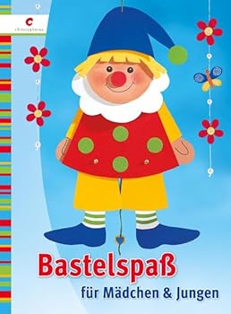 Hardcover Bastelspaß für Mädchen und Jungen [German] Book