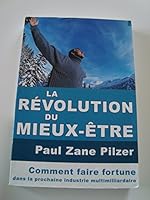 La révolution du mieux-être - comment faire fortune dans la prochaine industrie multimilliardaire 2922405249 Book Cover