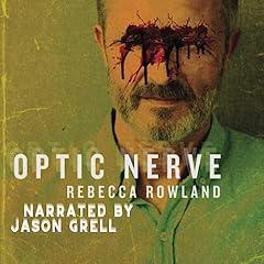 Optic Nerve Audiolibro Por Rebecca Rowland arte de portada