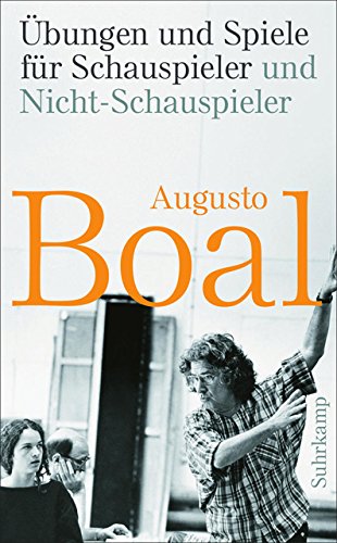 Übungen und Spiele für Schauspieler und Nicht-Schauspieler: Aktualisierte und erweiterte Ausgabe ( Übungen und Spiele für Schauspieler und Nicht-Schauspieler: Aktualisierte und erweiterte Ausgabe (