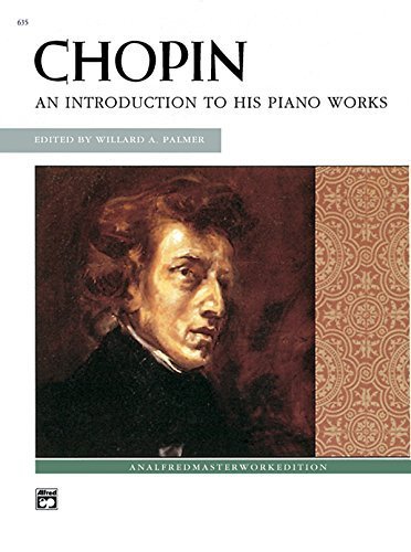 Chopin -- An Introduction to His Piano Works (A... B00ZM34RD6 Book Cover