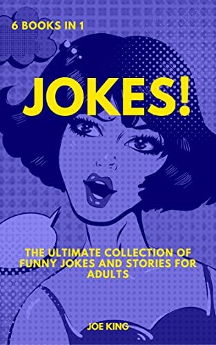 Jokes: 6 books in 1: The Ultimate Collection of Funny Jokes and Stories for Adults