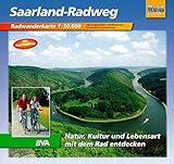 Saarland-Radweg: Radwanderführer Massstab 1:50000: Radwanderkarte. Natur, Kultur und Lebensart mit dem Rad entdecken. Mit ausgew. Straßennamen z. besseren Orientierung