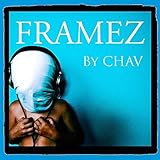  Framez (By Chav) [Explicit]