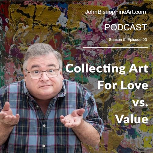 Collecting Art for Love vs. Value