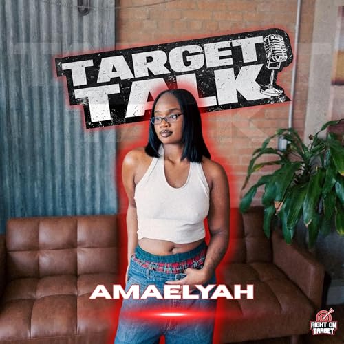 Target Talk: Amaelyah Is Building Ethos on Her Own Terms