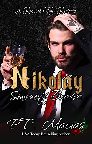 Nikolay: A Russian Mafia Romance (Smirnoff Bratva Book 1)