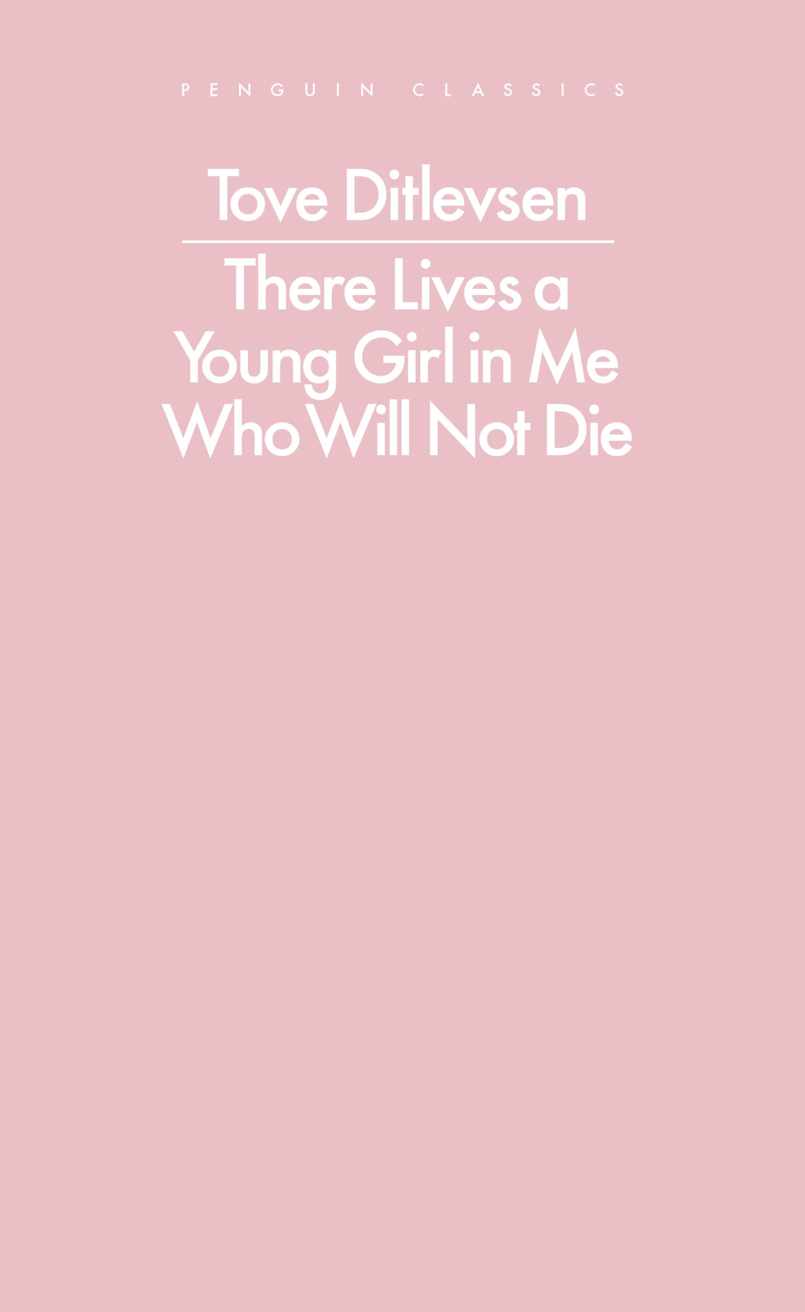 There Lives a Young Girl in Me Who Will Not Die: selected poems (Penguin Modern Classics)