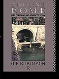 Ancient Rome: City Planning and Administration (English Edition)