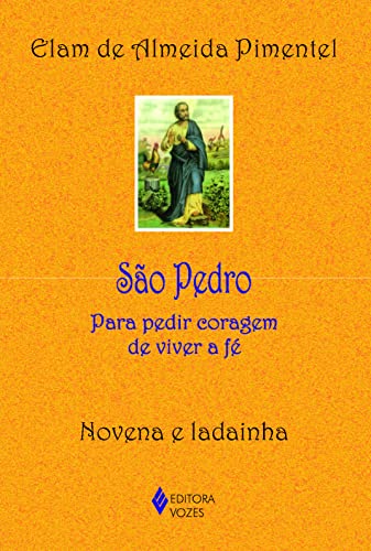 São Pedro: para pedir coragem de viver a fé – Novena e ladainha