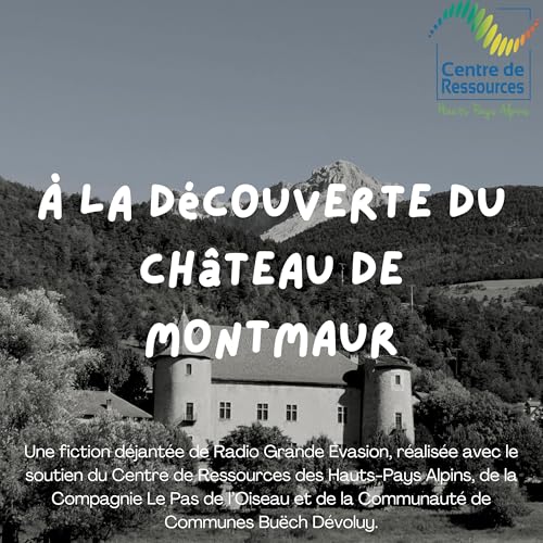 &Agrave; la d&eacute;couverte du ch&acirc;teau de Montmaur