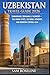 UZBEKISTAN TRAVEL GUIDE 2026: SAMARKAND, BUKHARA & TASHKENT—SILK ROAD CITIES, CULTURAL WONDERS, AND MODERN CENTRAL ASIA (SUMMITS & TRAILS: GLOBAL HIKING GUIDES)