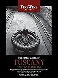 The Finest Wines of Tuscany and Central Italy: A Regional and Village Guide to the Best Wines and Their Producers (The World's Finest Wines)