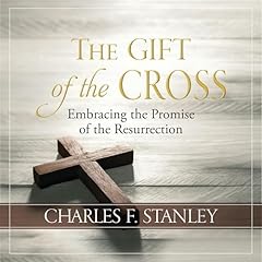 The Gift of the Cross Audiolibro Por Charles F. Stanley arte de portada