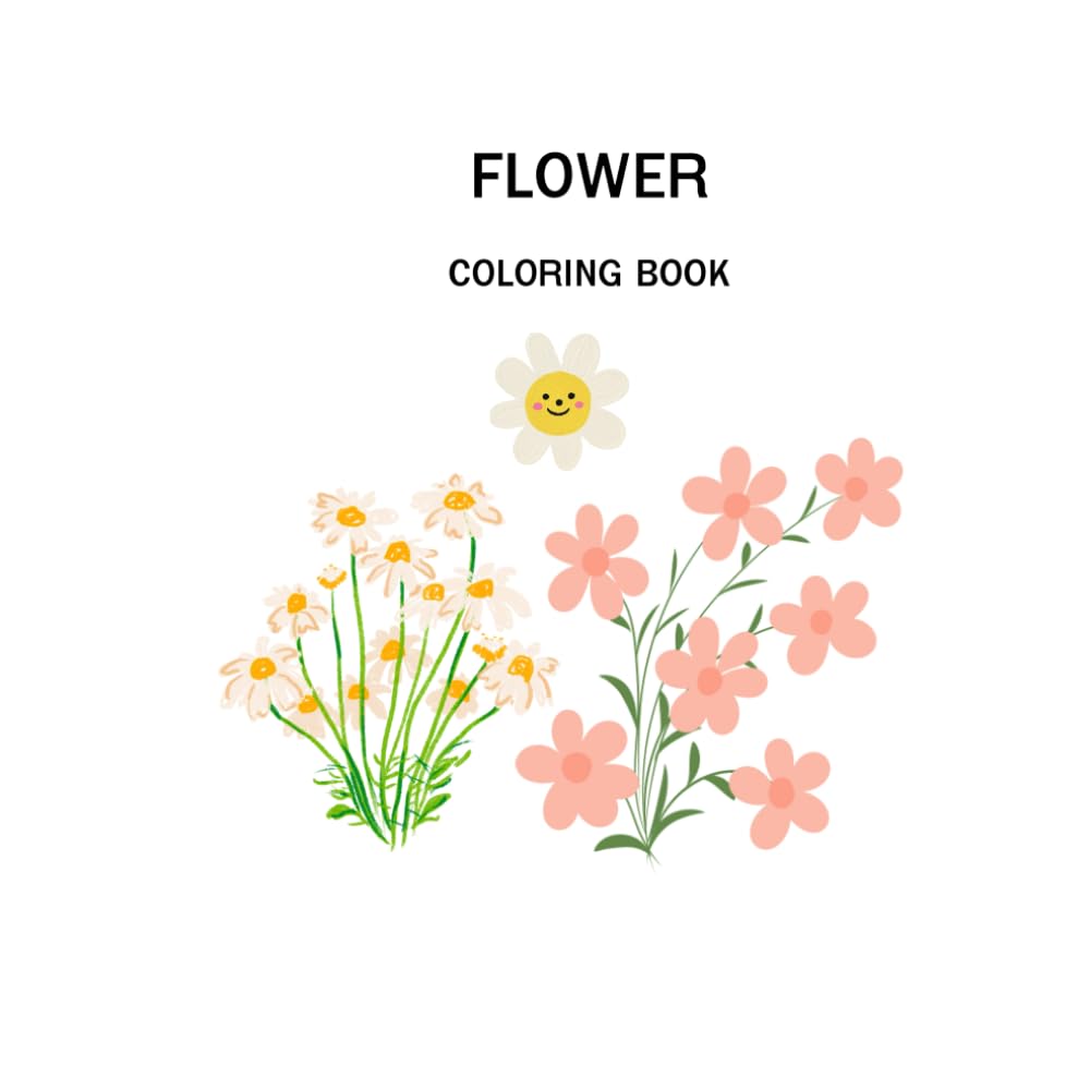 Flower Coloring Book: Beautiful Floral Designs for Relaxation and Creativity