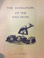 The Evolution Of The Sad-Iron (Sad Irons) B0006CUHEQ Book Cover