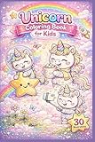 Unicorn Coloring Book for Kids Ages 4-8: Cute & Magical Unicorns, Rainbows, Stars and Fun Fantasy Adventures: 30 Adorable Illustrations with Easy ... Who Love Unicorns, Creativity and Imagination