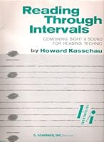 Reading Through Intervals, Combining sight & Sound for Reading Technic B0000CY2YC Book Cover