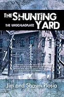 The Shunting Yard: The Umschlagplatz 1481735233 Book Cover